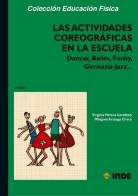 ACTIVIDADES COREOGRAFICAS ESCUELA (5ªED) | 9788497292764 | VICIANA / ARTEAGA