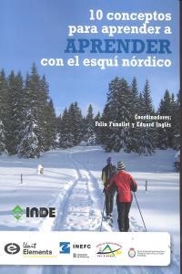 10 CONCEPTOS PARA APRENDER A APRENDER CON EL ESQUI NORDICO | 9788497293419 | FUNOLLET QUIXALÓS, FELIU/INGLÉS I YUBA, EDUARD