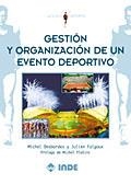 GESTION Y ORGANIZACION EVENTO DEPORTIVO | 9788497290739 | DESBORDES, MICHEL /  FALGOUX, JULIEN