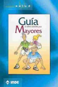 GUIA DE HABITOS SALUDABLES PARA MAYORES | 9788497290067 | VARIOS AUTORES