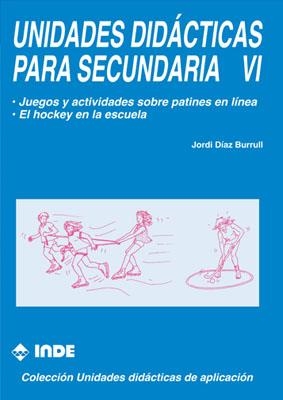 UNIDADES DIDACTICAS PARA SECUNDARIA VI | 9788487330490 | DIAZ BURRULL, JORDI