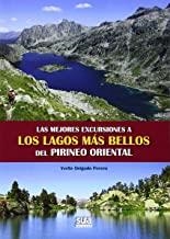 MEJORES EXCURSIONES A LAGOS MAS BELLOS PIRINEO ORIENTAL | 9788482165448 | DELGADO PERERA, IVETTE