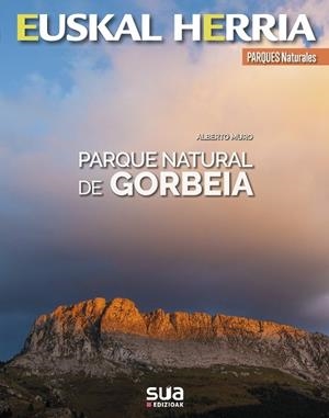 EUSKAL HERRIA. PARQUE NATURAL DE GORBEIA | 9788482166674 | MURO, ALBERTO