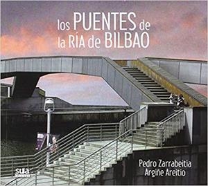 PUENTES DE LA RÍA DE BILBAO, LOS | 9788482166254 | AREITIO ELORRIAGA, ARGIÑE