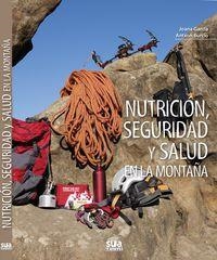 NUTRICIÓN, SEGURIDAD Y SALUD EN LA MONTAÑA | 9788482166087 | BURCIO MARTIN, ANTXON / GARCIA ROMERO, JOANA