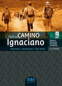 GUÍA DEL CAMINO IGNACIANO | 9788482166124 | RAMIS I VENDRELL, SERGI / BURGUI IGUZKIZA, DANIEL / BARBA VILLARRAZA, CESAR
