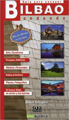 BILBAO ANDANDO | 9788482162942 | TELLAGORRI GOIKOETXEA, MIKEL