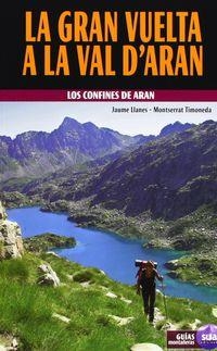 GRAN VUELTA A LA VAL D'ARAN, LA | 9788482164779 | LLANES BORDES, JAUME / TIMONEDA MORERA, MONTSERRAT
