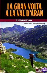 GRAN VOLTA A LA VAL D'ARAN, LA | 9788482165134 | LLANES BORDES, JAUME / TIMONEDA MORERA, MONTSERRAT