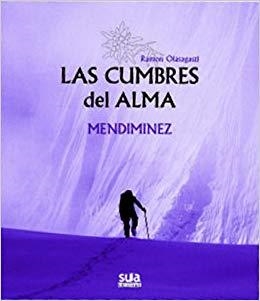 CUMBRES DEL ALMA, LAS - MENDIMINEZ | 9788482162881 | OLASAGASTI AIESTARAN, RAMON
