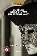 BLUES DE LA CIUTAT INVERSEBLANT, EL | 9788423693320 | MARTIN, ANDREU