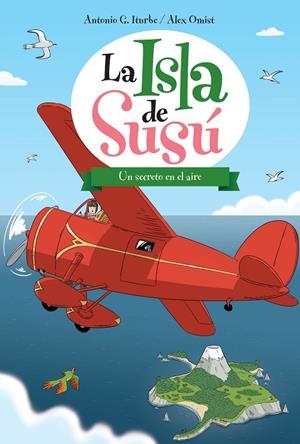 ISLA DE SUSÚ 04, LA. UN SECRETO EN EL AIRE | 9788468315751 | ITURBE, ANTONIO