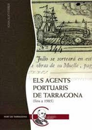 AGENTS PORTUARIS DE TARRAGONA (FINS A 1985), ELS | 9788492408702 | ALIO FERRER, JOAN