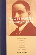 PUIG I FERRETER CINQUANTA ANYS DESPRES | 9788492408443 | V AUTORS