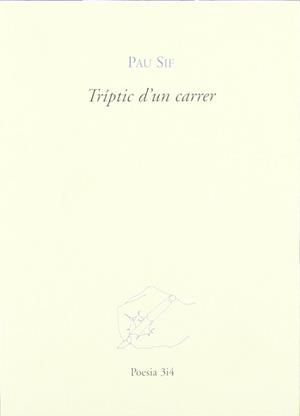 TRIPTIC D'UN CARRER | 9788475027319 | SIF, PAU