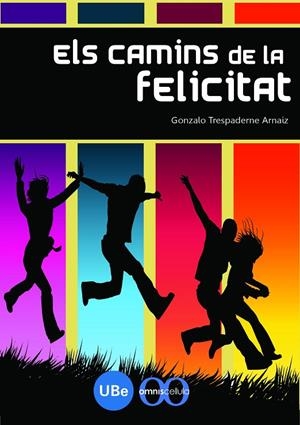 CAMINS DE LA FELICITAT, ELS | 9788447532926 | TRESPADERNE, G.