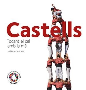 CASTELLS - TOCANT EL CEL AMB LA MÀ | 9788484784715 | ALMIRALL, JOSEP