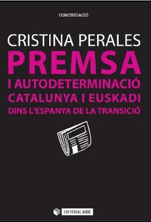 PREMSA I AUTODETERMINACIÓ | 9788490644591 | PERALES GARCÍA, CRISTINA