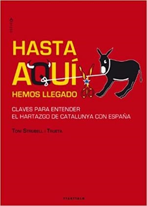 HASTA AQUI HEMOS LLEGADO | 9788498431919 | STRUBELL TRUETA, TONI