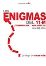 ENIGMAS DEL 11-M, LOS | 9788496088450 | PINO, LUIS