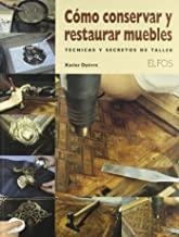 COMO CONSERVAR Y RESTAURAR MUEBLES | 9788484232049 | DYEVRE, XAVIER