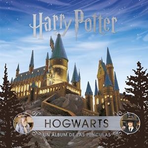 HOWARTS : UN ÁLBUM DE LAS PELÍCULAS | 9788467932089 | REVENSON, JODY