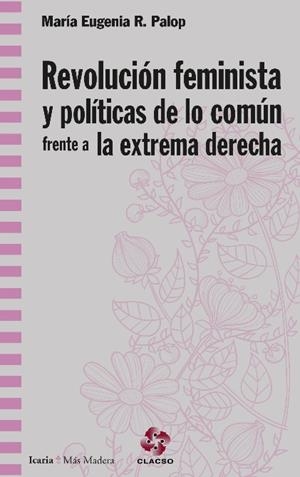 REVOLUCION FEMINISTA Y LA POLITICA DE LO COMUN | 9788498888829 | PALOP, MARÍA EUGENIA R.
