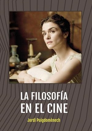 FILOSOFIA EN EL CINE, LA | 9788415448389 | PUIGDOMÈNECH, JORDI