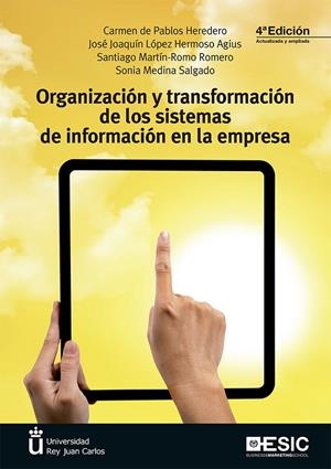 ORGANIZACIÓN Y TRANSFORMACIÓN DE LOS SISTEMAS DE INFORMACIÓN EN LA EMPRESA (4º ED) | 9788417513702 | DE PABLOS HERREDO, CARMEN