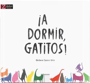 A DORMIR GATITOS! | 9788417374099 | CASTRO URÍO, BÀRBARA