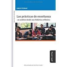 PRÁCTICAS DE ENSEÑANZA, LAS | 9788417133429 | STEIMAN, JORGE