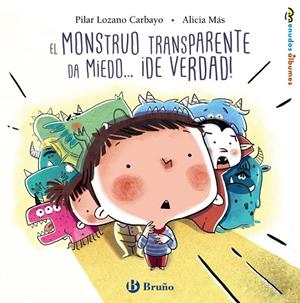 MONSTRUO TRANSPARENTE DA MIEDO... ¡DE VERDAD!, EL | 9788469626078 | LOZANO CARBAYO, PILAR