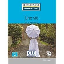 UNE VIE - NIVEAU 2/A2 - LIVRE+AUDIO TÉLECHARGEABLE | 9782090311303 | MAUPASSANT, GUY DE