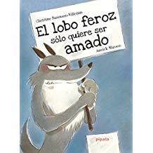 LOBO FEROZ SÓLO QUIERE SER AMADO, EL | 9788416287406 | MASSON / NAUMAN-VILLEMIN
