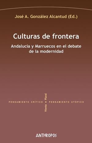 CULTURAS DE FRONTERA | 9788417556082 | GONZALEZ ALCANTUD, JOSE A.