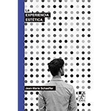 EXPERIENCIA ESTÉTICA, LA | 9789508893109 | SCHAEFFER, JEAN-MARIE