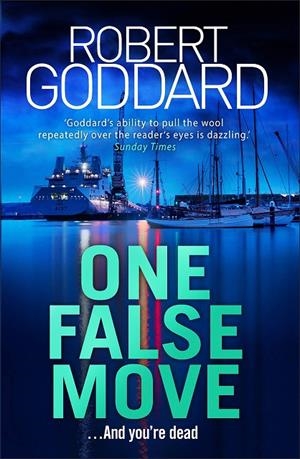 ONE FALSE MOVE | 9781787630437 | GODDARD, ROBERT