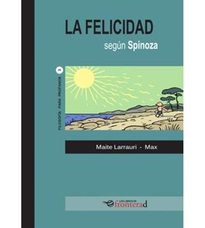 FELICIDAD SEGÚN SPINOZA, LA | 9788494285387 | LARRAURI, MAITE