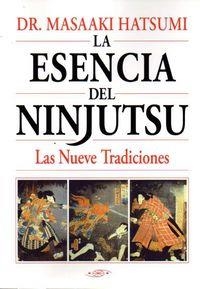 ESENCIA DEL NINJUTSU, LA. LAS NUEVE TRADICIONES | 9788496894259 | HATSUMI,  MASAAKI
