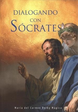 DIALOGANDO CON SÓCRATES | 9788494910418 | DOLBY MÚGICA, MARÍA DEL CARMEN
