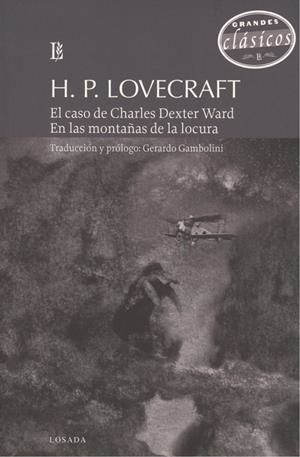 CASO DE CHARLES DEXTER WARD, EL / EN LAS MONTAÑAS DE LA LOCURA | 9789500373432 | LOVECRAFT, H. P.