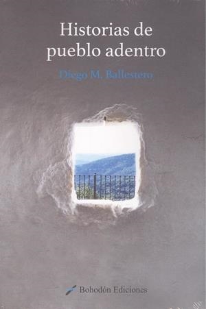 HISTORIAS DE PUEBLO ADENTRO | 9788417198503 | BALLESTERO, DIEGO M.
