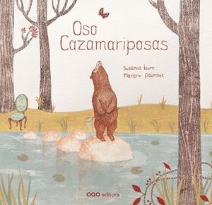 OSO CAZAMARIPOSAS | 9788498713787 | ISERN, SUSANNA / POURCHET, MARJORIE