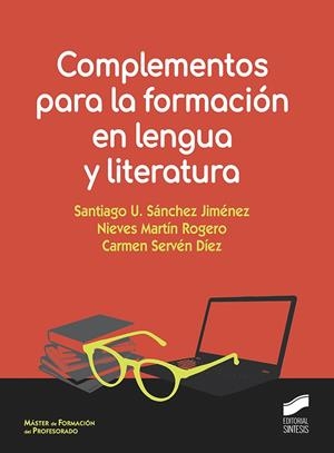COMPLEMENTOS PARA LA FORMACION EN LENGUA Y LITERATURA | 9788491712374 | SANCHEZ, SANTIAGO / MARTIN, NIEVES