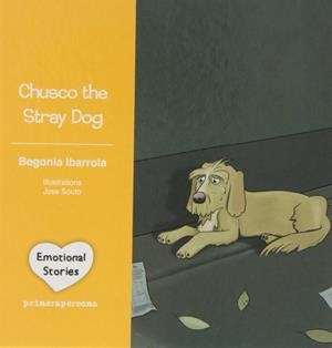 CHUSCO THE STRAY DOG | 9788495923998 | IBARROLA, BEGOÑA