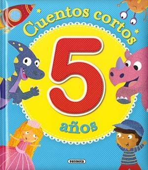 CUENTOS CORTOS PARA 5 AÑOS | 9788467765052 | SUSAETA, EQUIPO