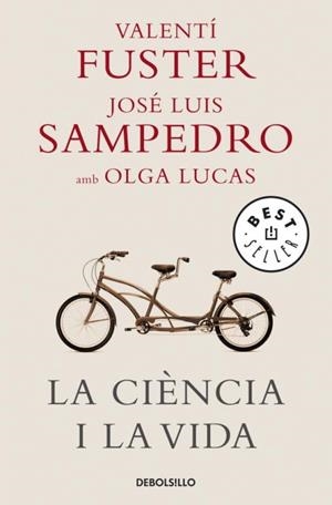 CIÈNCIA I LA VIDA, LA | 9788483469125 | FUSTER, VALENTÍ / SAMPEDRO, JOSÉ LUIS