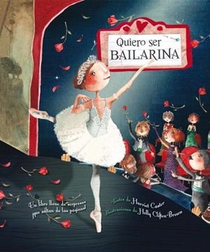 QUIERO SER BAILARINA | 9788448832261 | CLIFTON-BROWN, HOLLY / CASTOR, HARRIET