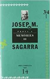 OBRA COMPLETA JOSEP MARIA DE SAGARRA 14 : PROSA 6 : MEMORIES III | 9788475027074 | SAGARRA, JOSEP MARIA DE