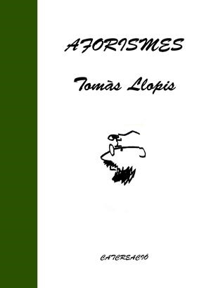 AFORISMES | 9788475029573 | LLOPIS GUARDIOLA, TOMÀS